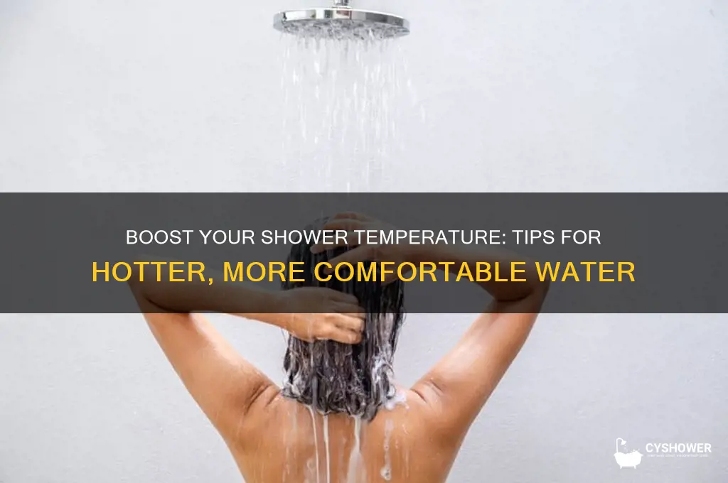 how to get hotter shower water