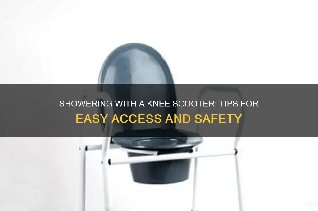 how to get in the shower with knee scooter