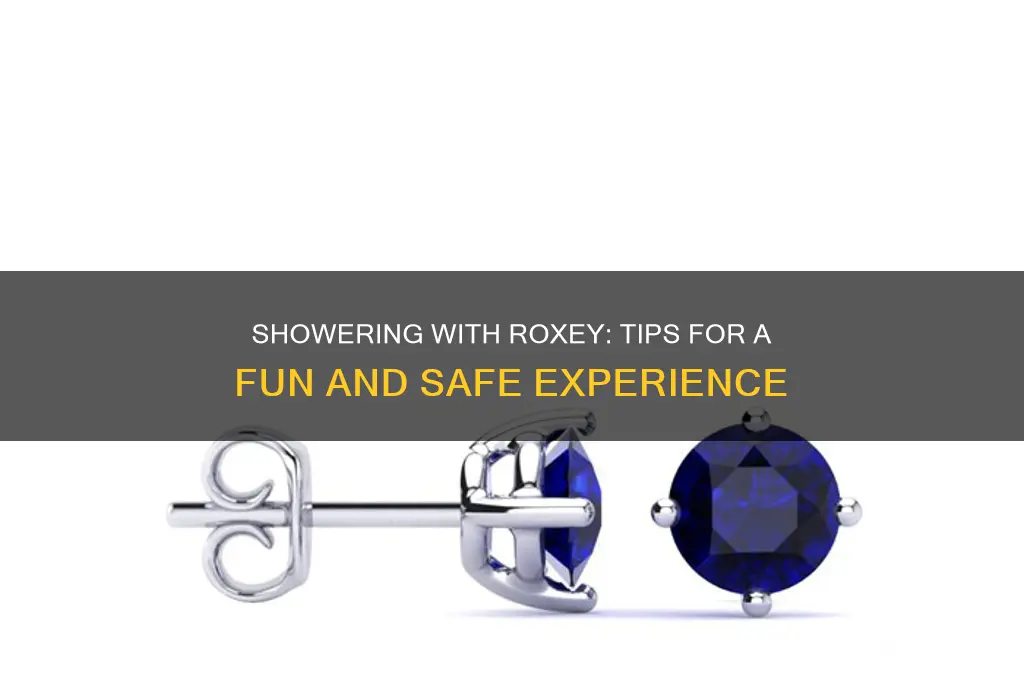 how to get in the shower with roxey