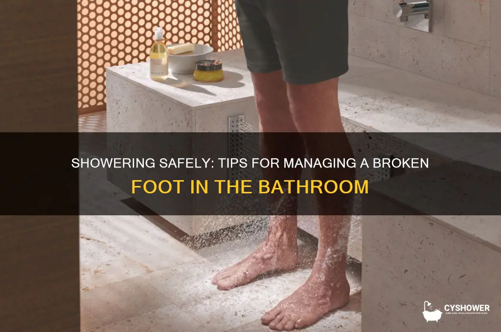 how to get into a shower with a broken foot