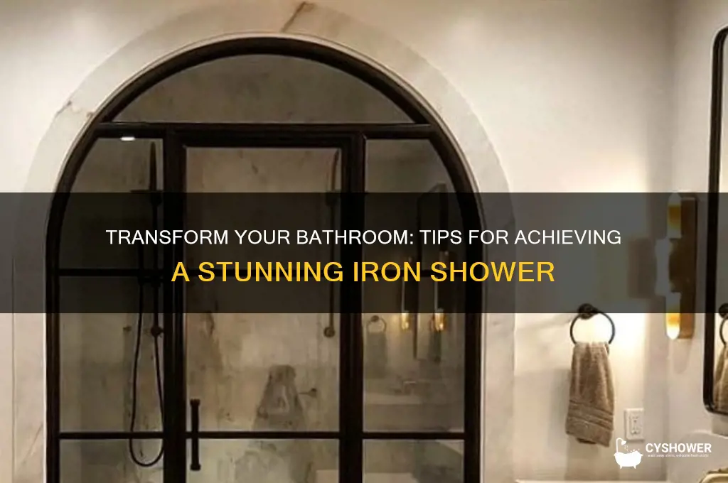 how to get iron shower