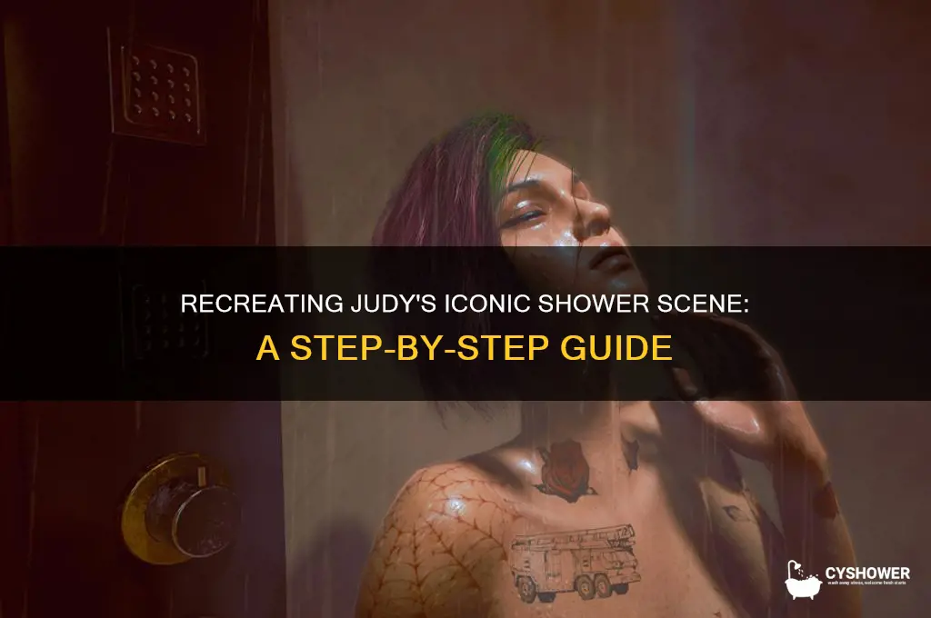 how to get judy shower scene