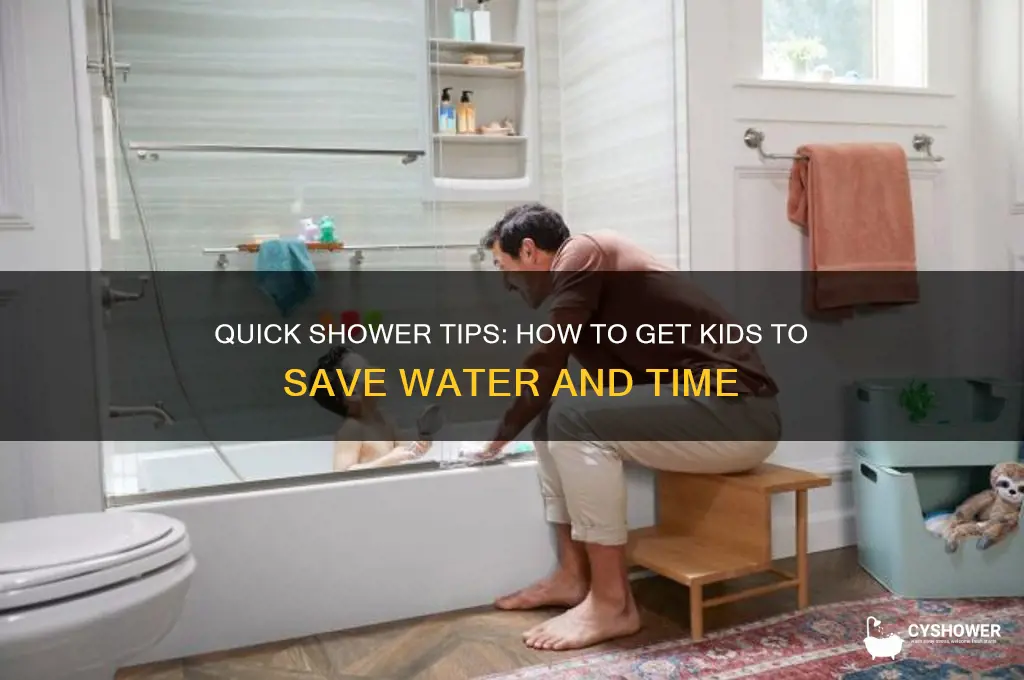 how to get kid to take shorter shower