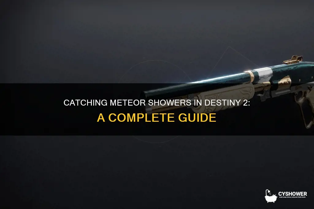 how to get metero shower destiny 2