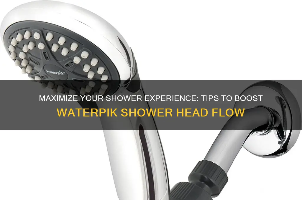 how to get more flow from my waterpik shower head