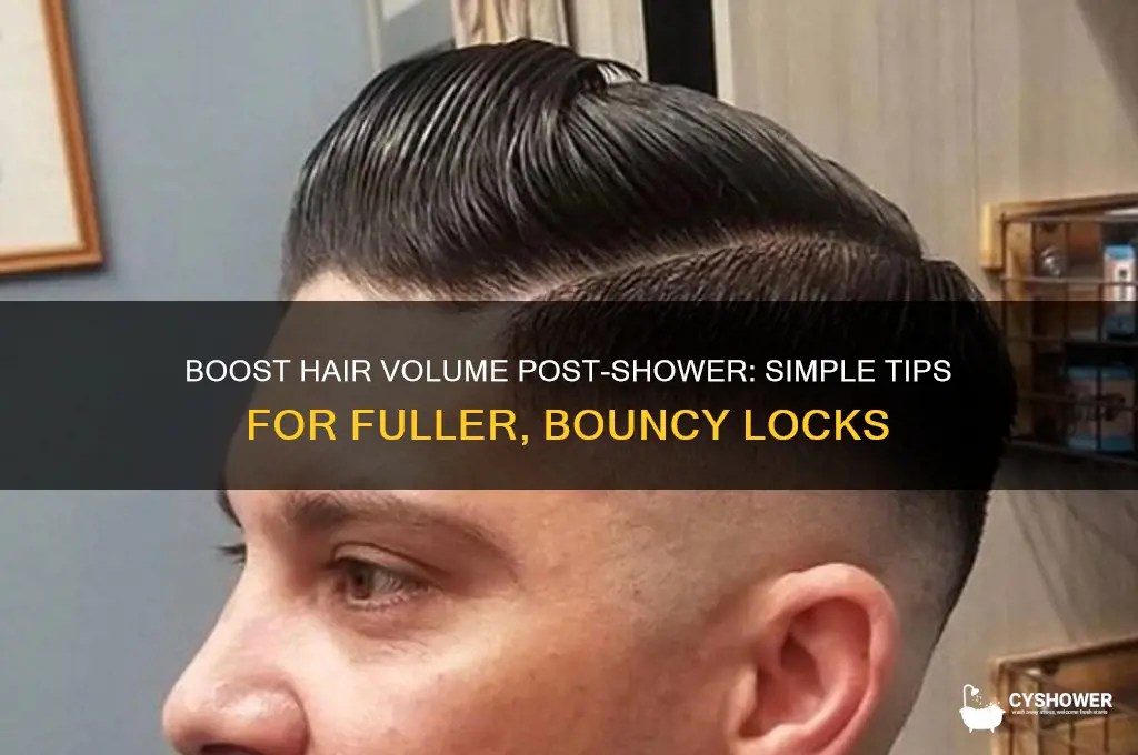 how to get more volume in hair after shower