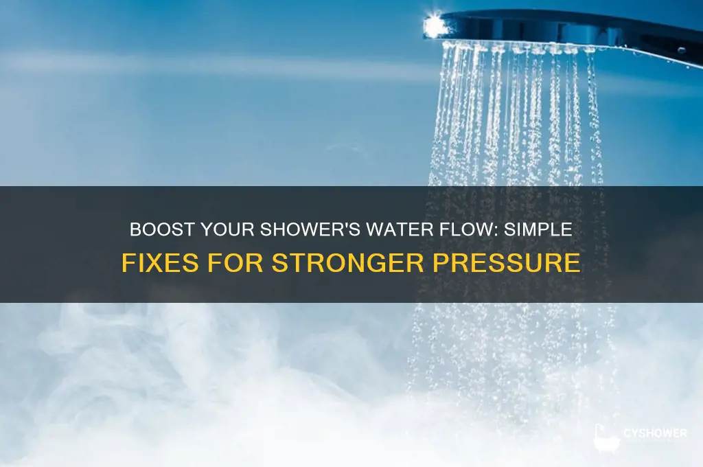 how to get more water flow in shower