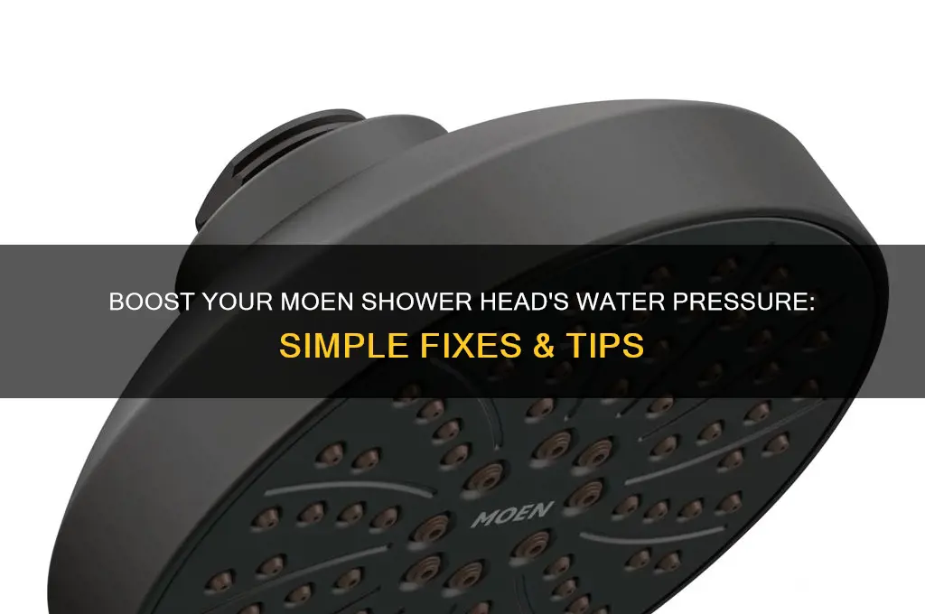 how to get more water pressure from moen shower head