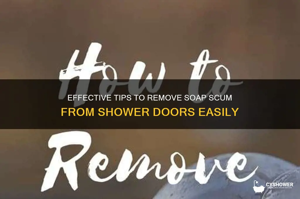 how to get off soap scum from shower door
