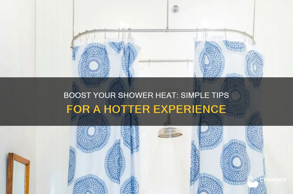 how to get one shower hotter