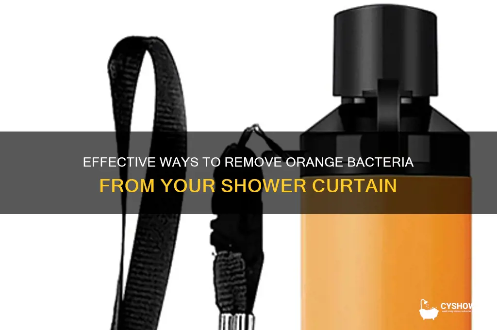 how to get orange bacteria out of shower curtain