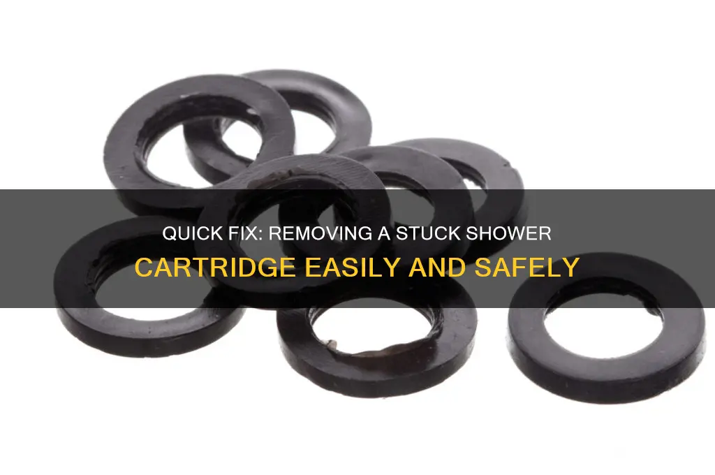 how to get out a stuck shower cartridge