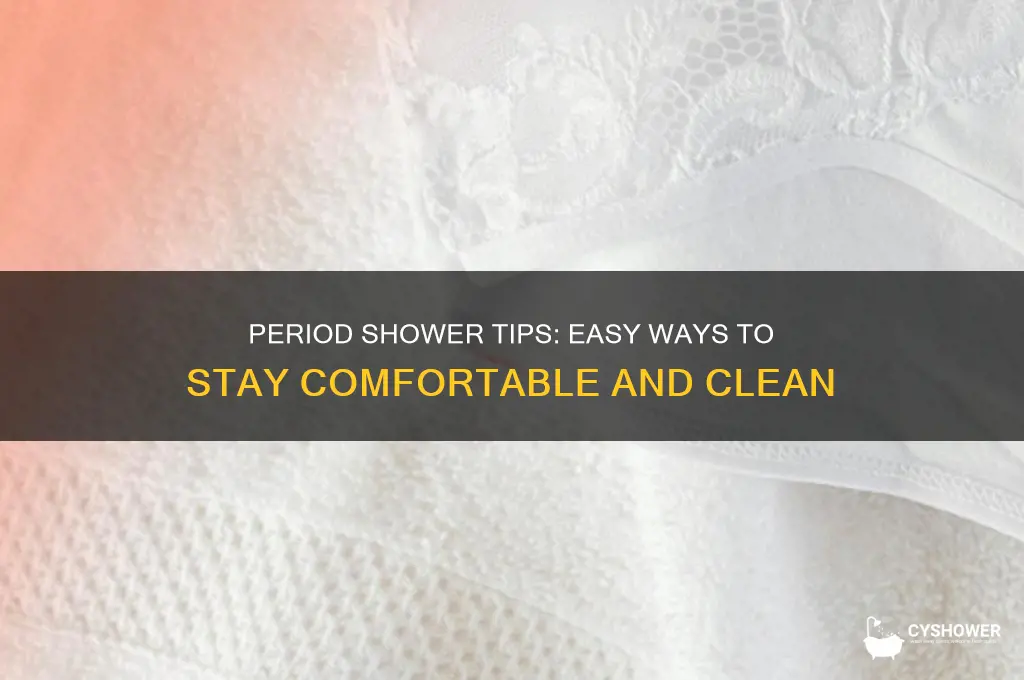 how to get out of the shower on your period