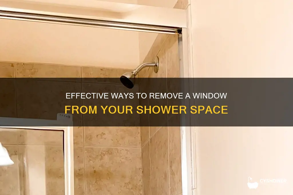how to get rid of a window in a shower