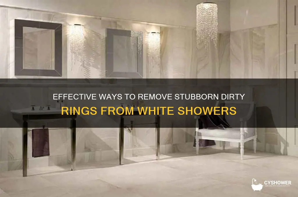 how to get rid of dirty ring in white shower