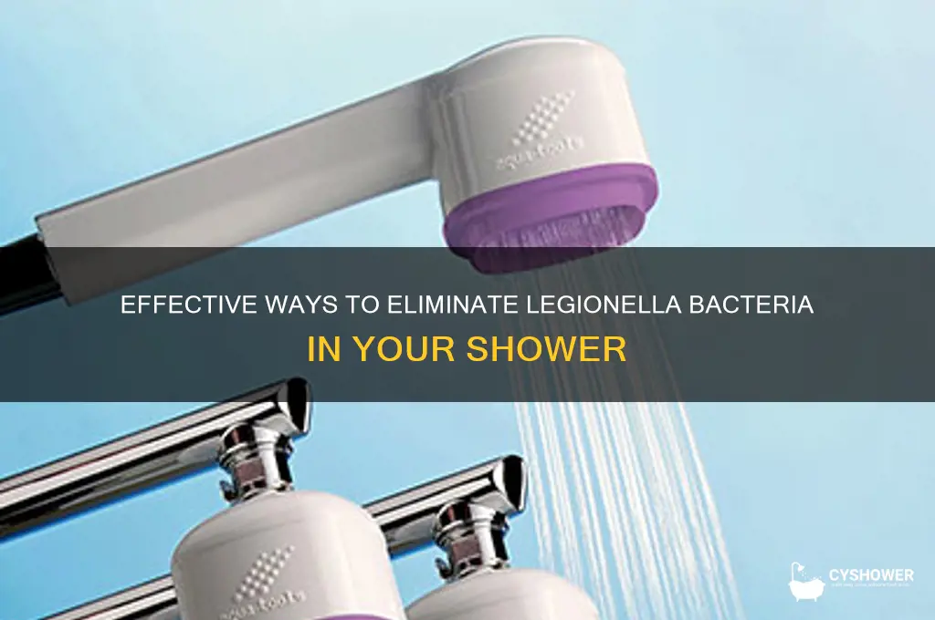 how to get rid of legionella in shower