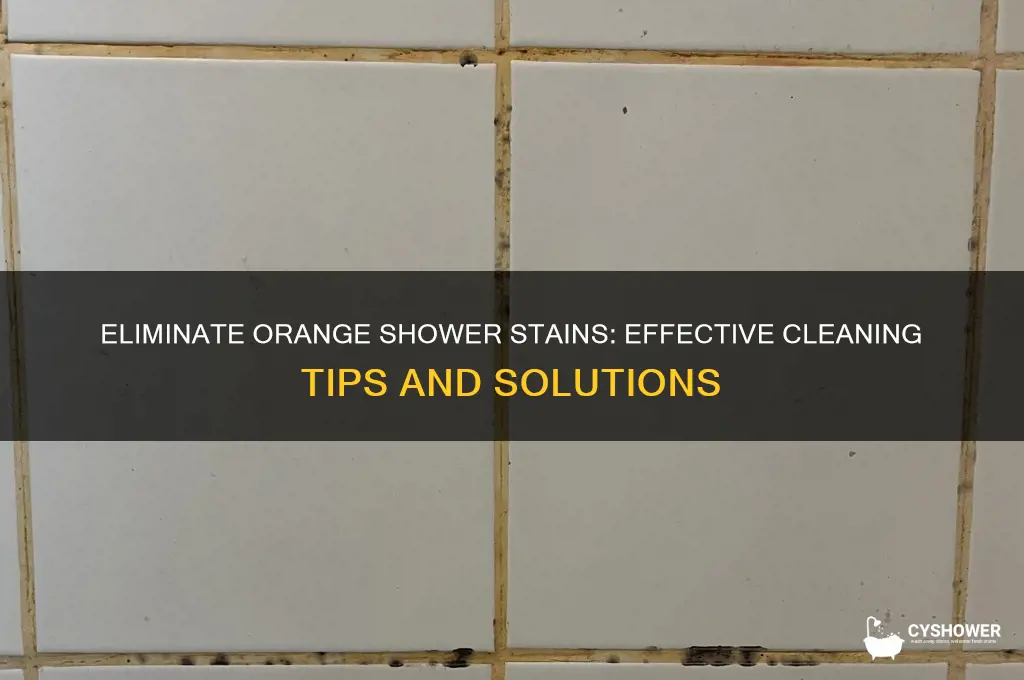 how to get rid of orange stuff in shower