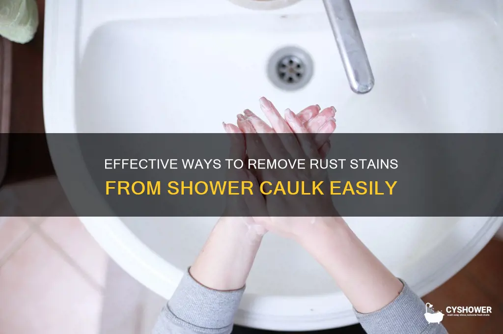 how to get rid of rust from caulk in shower