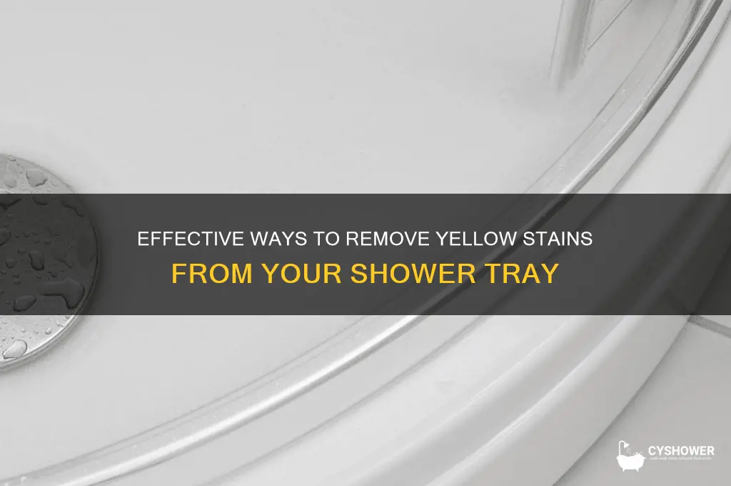 how to get rid of yellow stains in shower tray