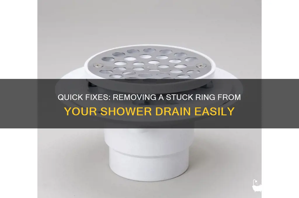 how to get ring out of shower drain