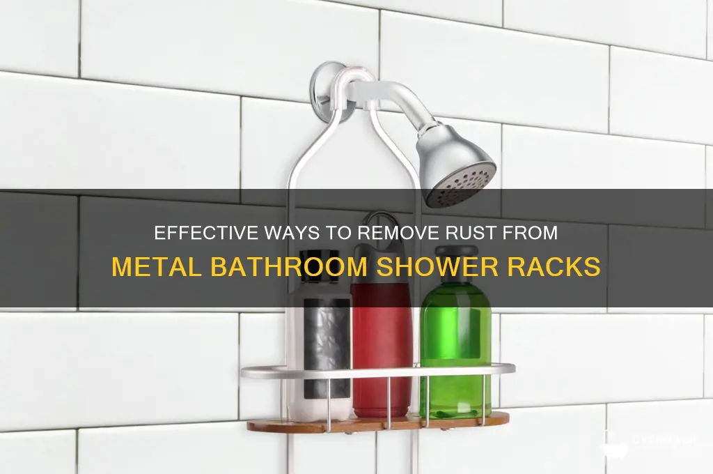 how to get rust off of metal bathroom shower rack