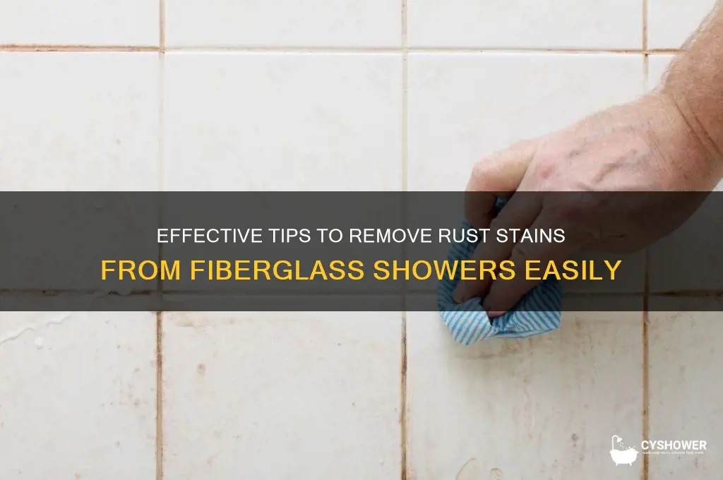 how to get rustnout of fiberglass shower