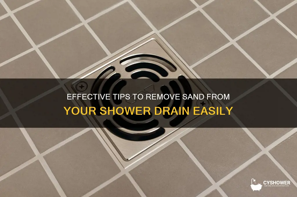 how to get sand out of a shower drain