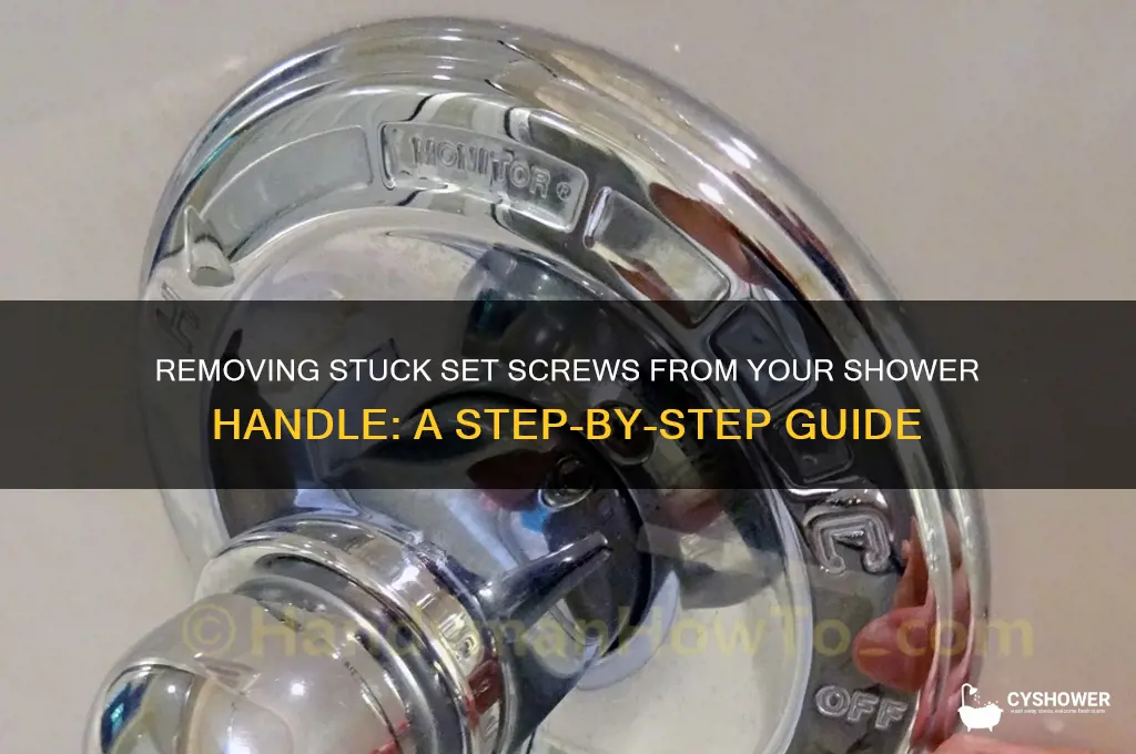 how to get set screw out of shower handle