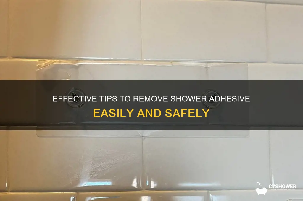 how to get shower adhesive off