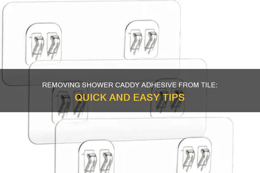 how to get shower caddy adhesive off tile