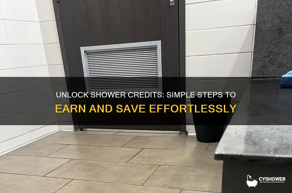 how to get shower credits