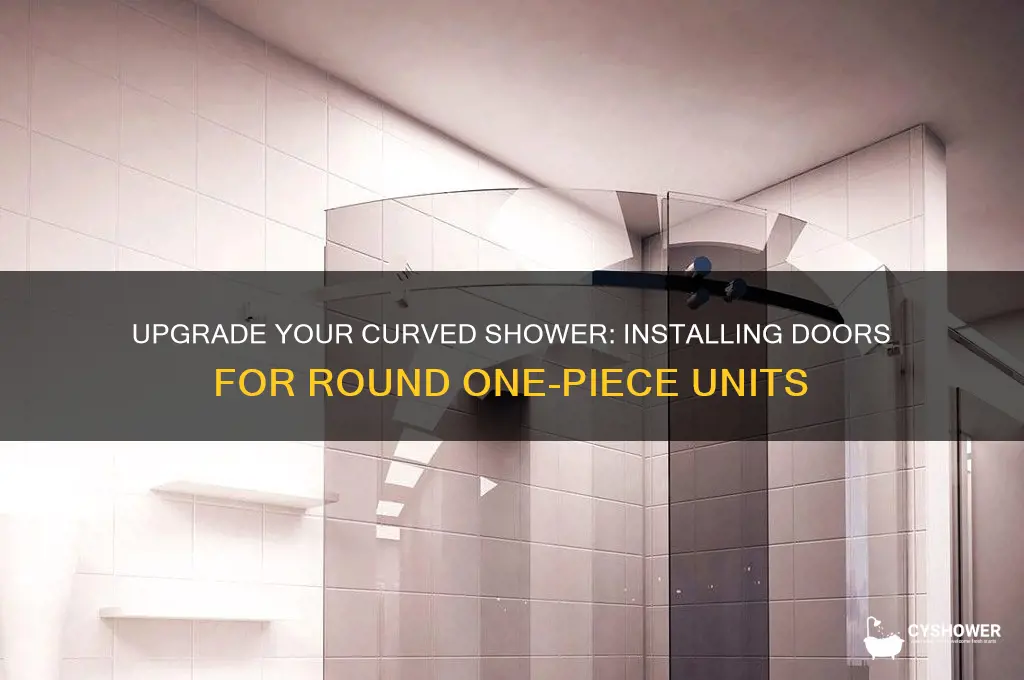 how to get shower door for rounded one piece