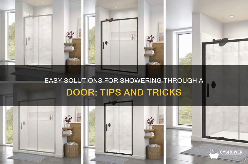 how to get shower through door