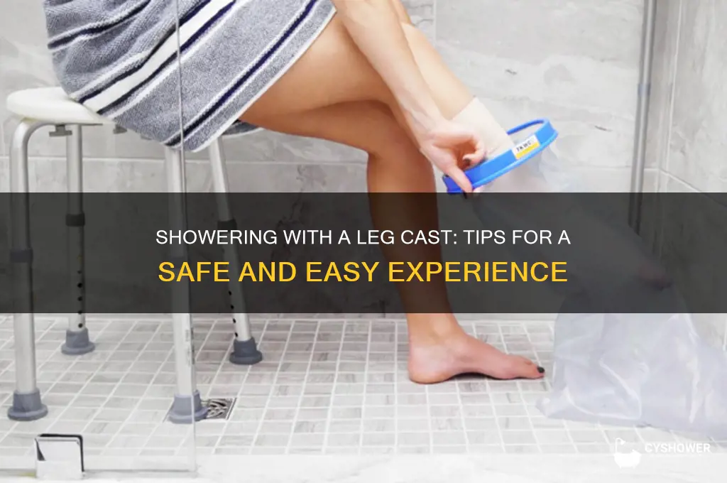 how to get shower with a leg cast