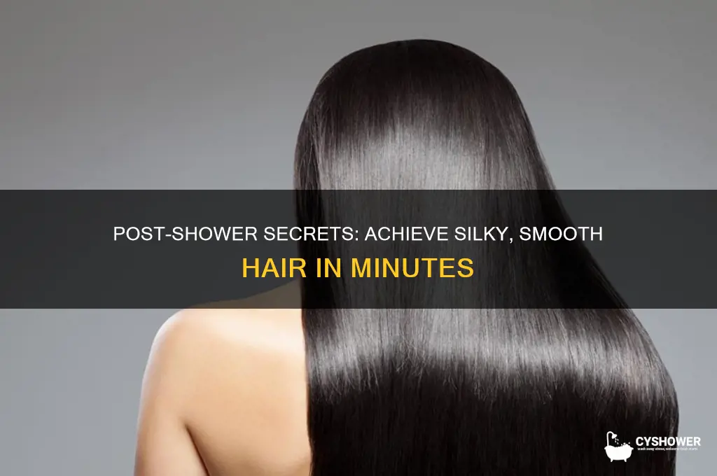 how to get silky hair after shower