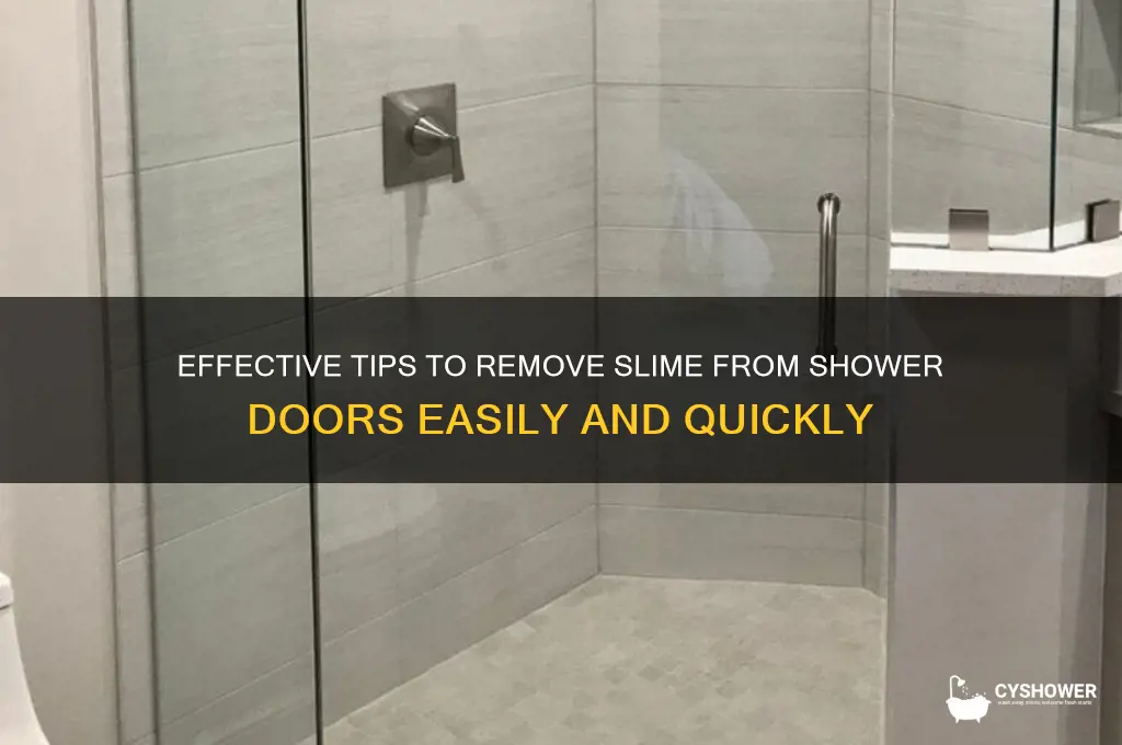 how to get slime off shower doors