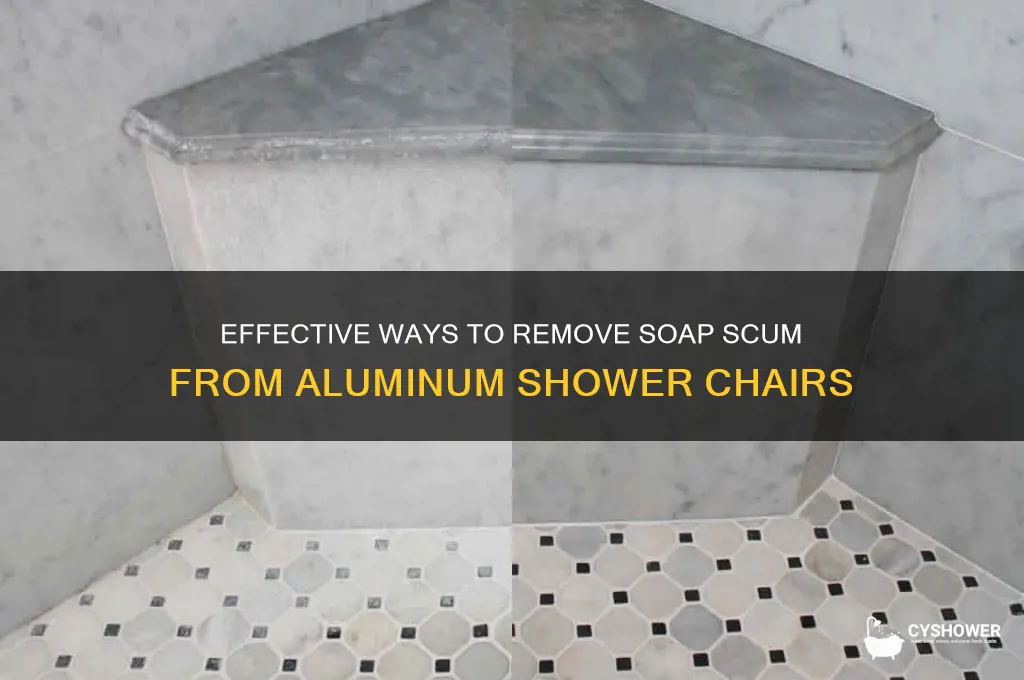 how to get soap scum off of aluminun shower chair