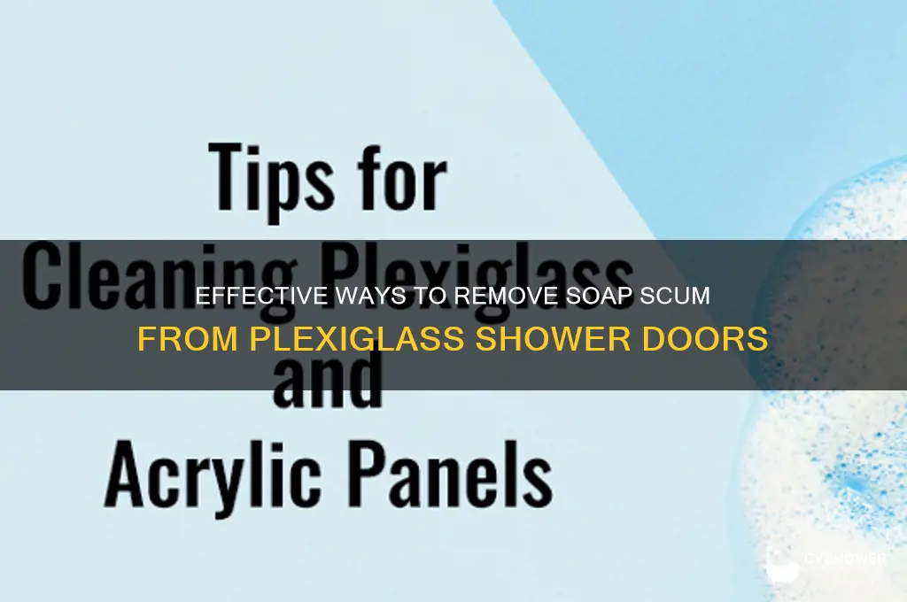 how to get soap scum off plexiglass shower doors