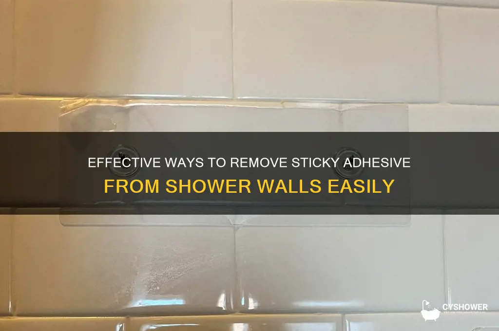 how to get sticky adhesive off shower wall