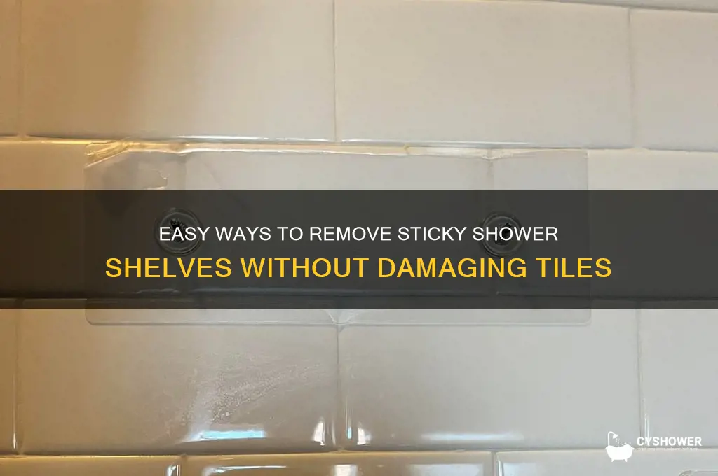how to get sticky shower shelves off