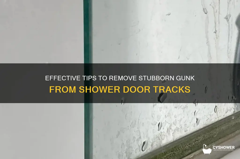 how to get the gunk off around the shower doors
