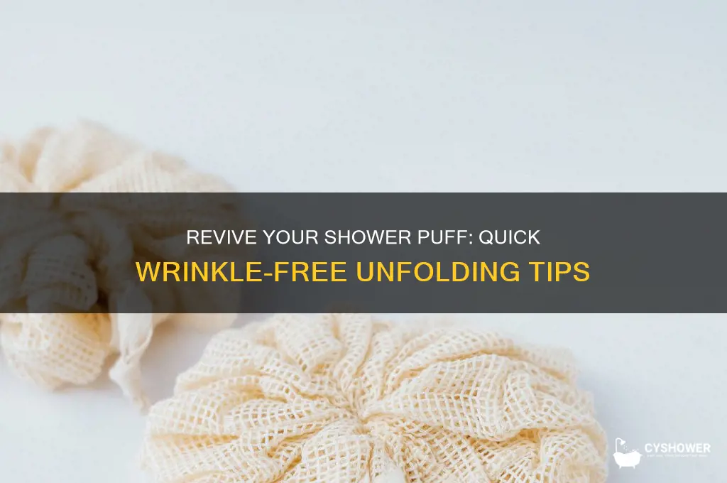 how to get the wrinkles out of unfolded shower puffs