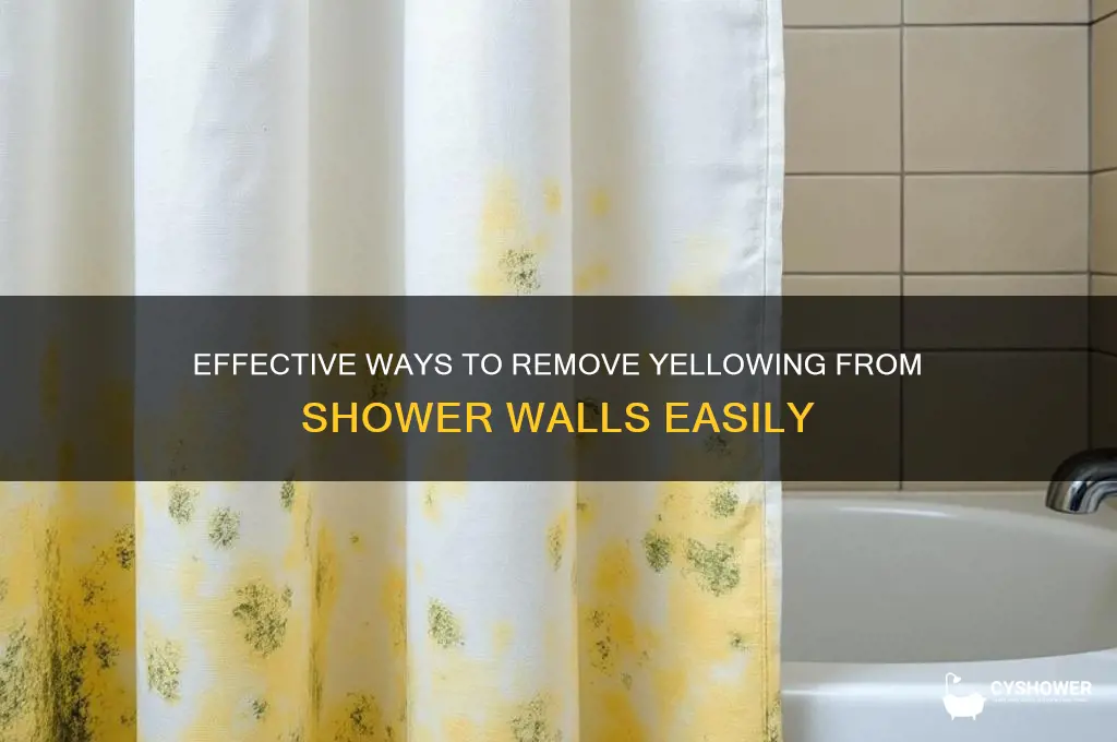 how to get the yellowing off of shower wall