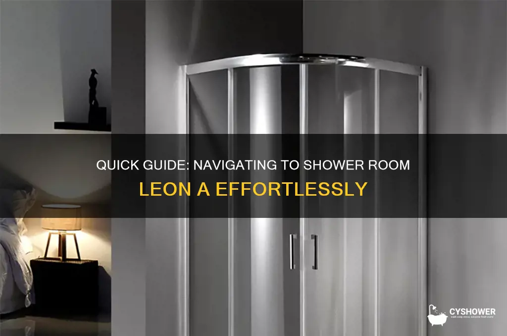 how to get to shower room leon a