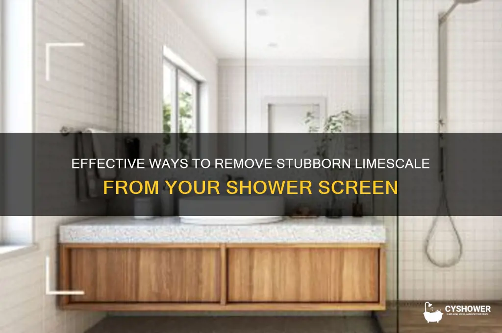 how to get tough limescale off shower screen