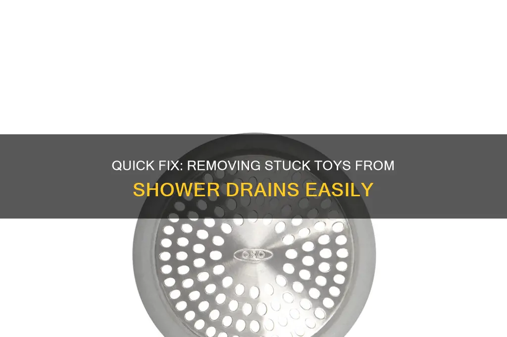 how to get toy out of shower drain