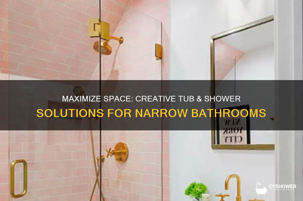 how to get tub and shower in narrow bath room