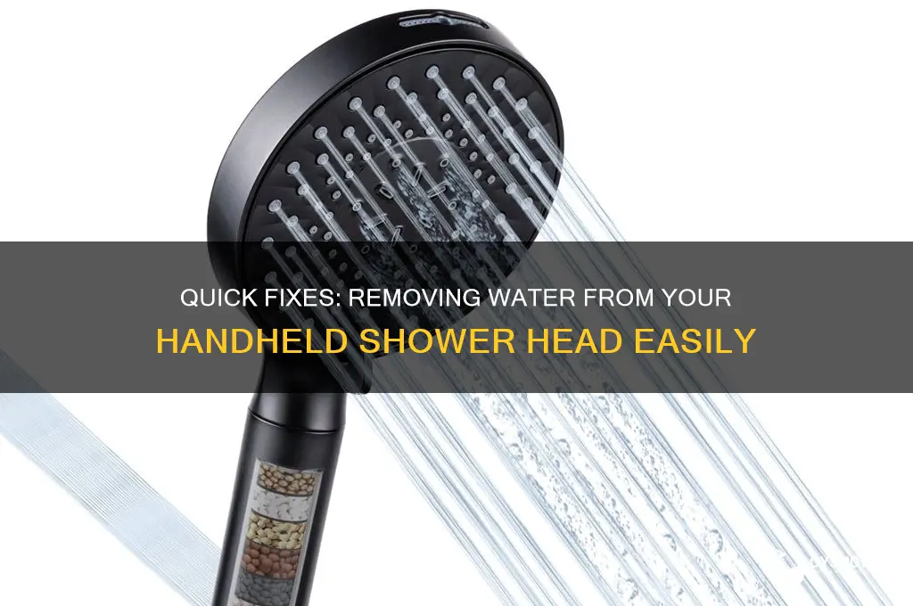 how to get water out of handheld shower