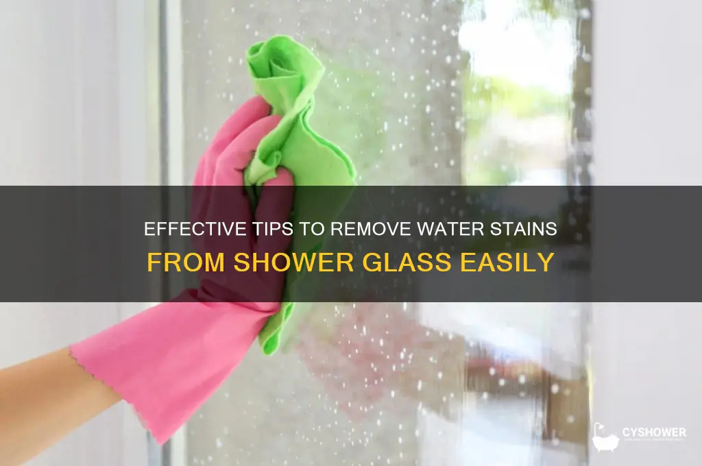 how to get water stain off shower glass