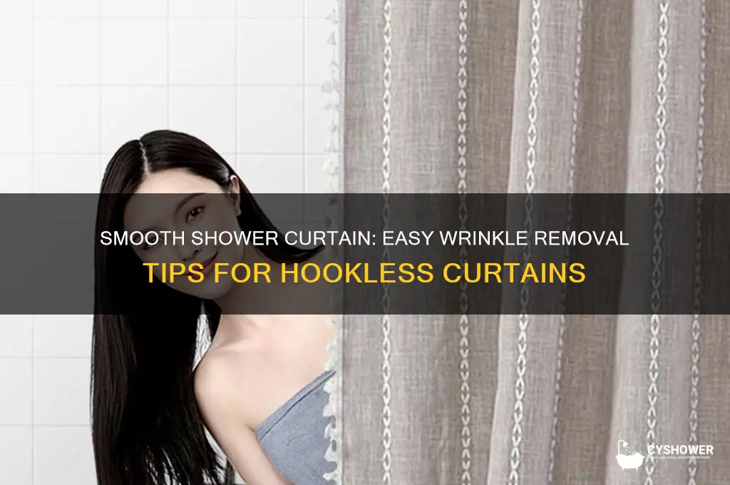 how to get wrinles outof hookless shower curtain